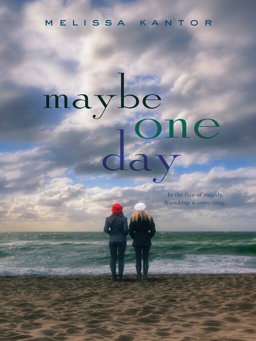 Title details for Maybe One Day by Melissa Kantor - Wait list